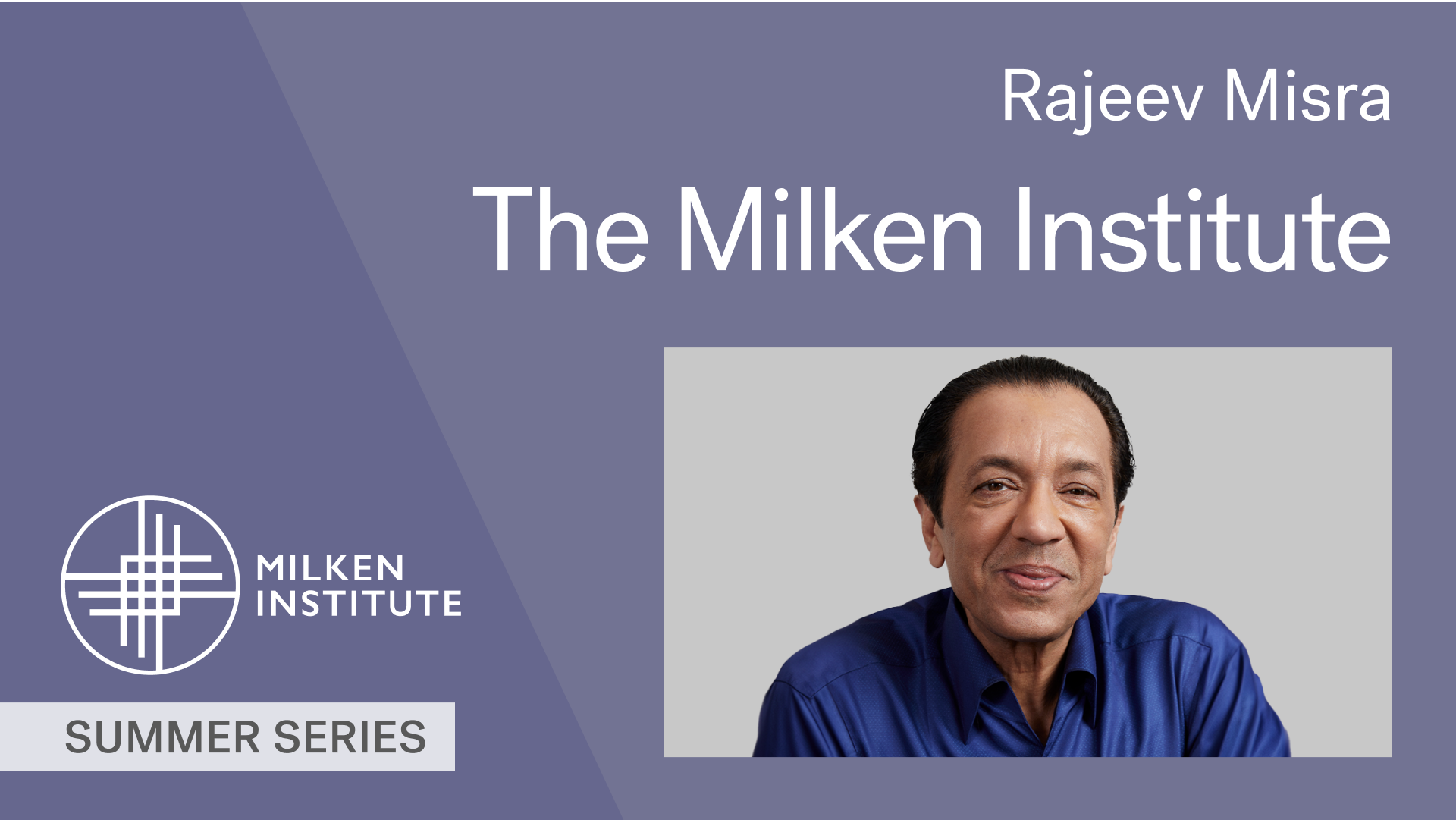 Milken Institute logo with profile photo of Vision Fund's Rajeev Misra